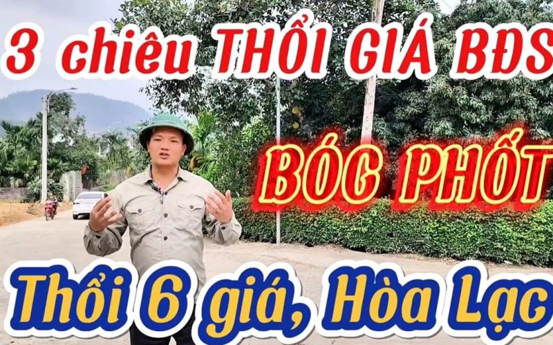 Ba chiêu thổi giá đất và cách tự kiểm để không trả cao hơn cả tỷ