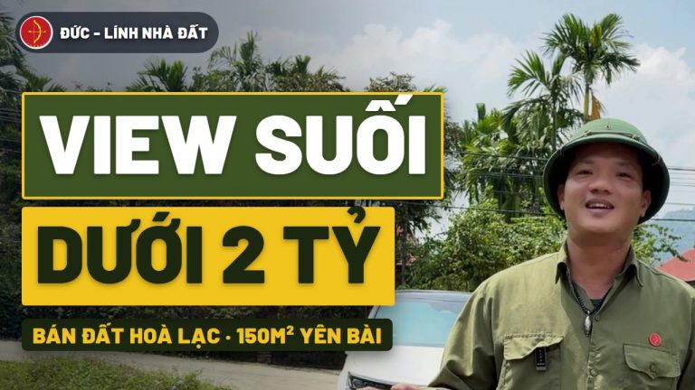 Bán đất Hòa Lạc 150m² view suối, chưa tới 2 tỷ (Thôn Chóng, Yên Bài)