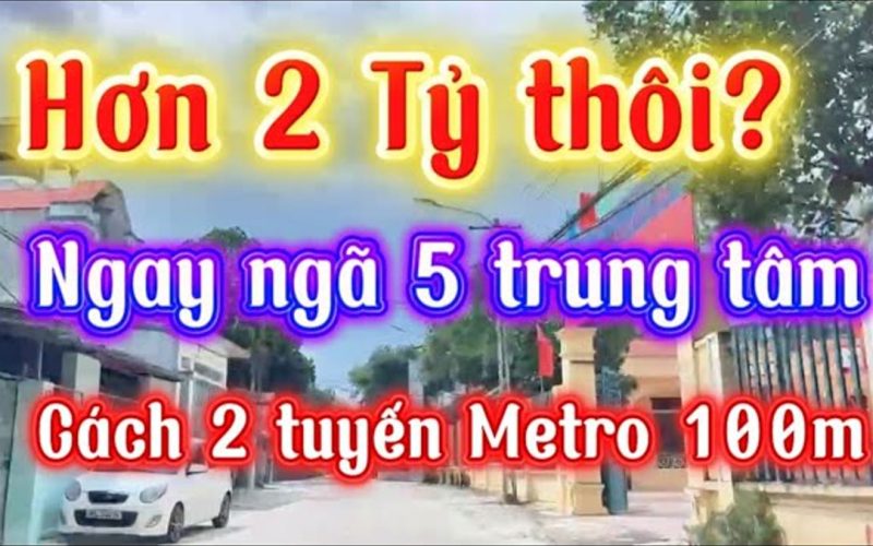 Đất 66 m² ngay ngã 5 trung tâm, cách điểm giao hai tuyến Metro hơn 100 m