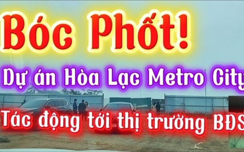 Hòa Lạc Metro City kéo giá cả vùng: đất sát hàng rào chỉ bằng một phần ba