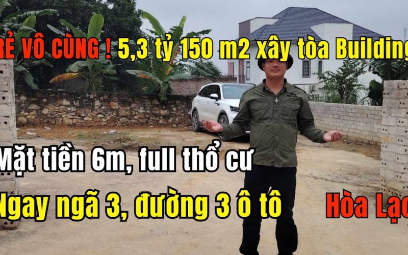 Mảnh 150m2 full thổ cư trên trục đường lớn nhất Hòa Lạc