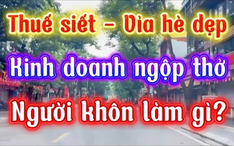 Siết thuế, dẹp vỉa hè: người kinh doanh nhỏ nên làm gì với tài sản