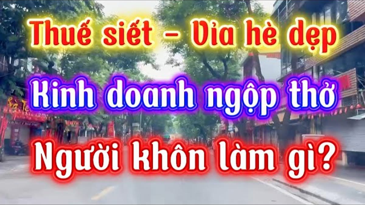 Siết thuế, dẹp vỉa hè: người kinh doanh nhỏ nên làm gì với tài sản