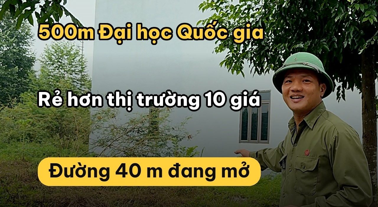 Bán đất Hòa Lạc tái định cư Đại học Quốc gia: 200 m² hơn 30 triệu/m²