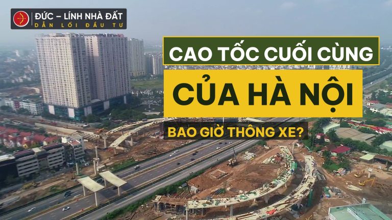 Đất nền Hòa Lạc: toàn cảnh công trường Đại lộ Thăng Long kéo dài — cao tốc cuối cùng của Hà Nội bao giờ thông xe
