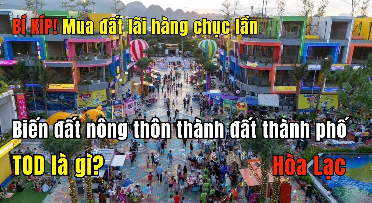 Đất nền Hòa Lạc theo mô hình TOD: chọn vùng hưởng lợi metro đúng cách
