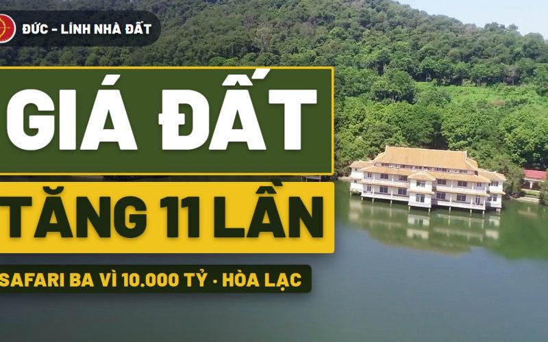 Sự thật đằng sau Safari Ba Vì 10.000 tỷ – Sun Group hay đất nền Hòa Lạc hưởng lợi gì?