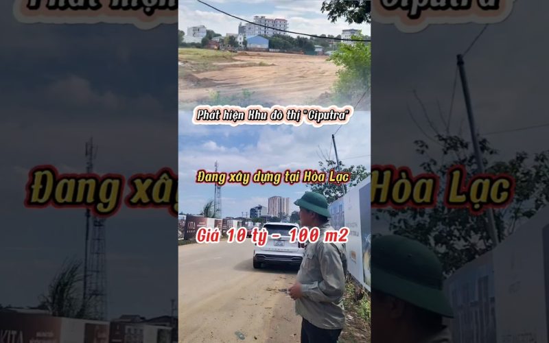 Giá đất Hòa Lạc quanh Metro City: 3 tầng giá từ 20 đến 100 triệu/m²