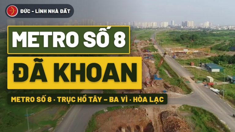Mua đất Hòa Lạc ở đâu khi 2 tuyến metro cùng về: metro số 8 đã khoan sát QL21A