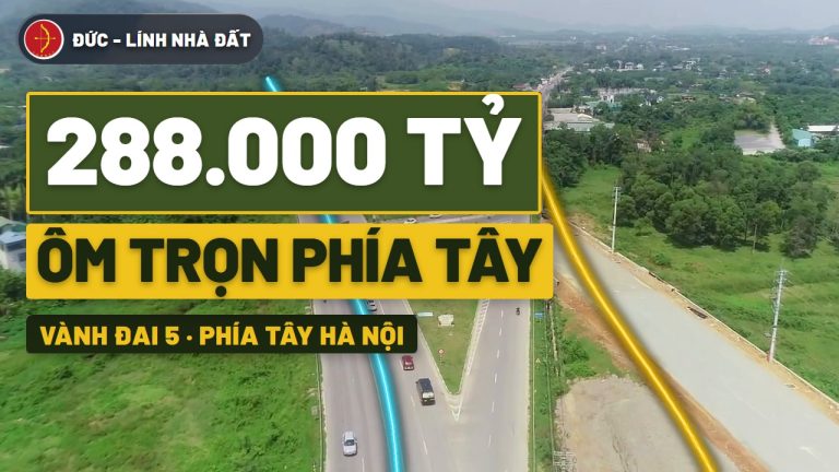 Mua đất Hòa Lạc gần vành đai 5: 288.000 tỷ và 2 điểm giao cắt đáng xuống tiền