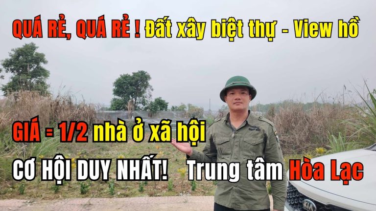 Mua đất Hòa Lạc xây biệt thự, nhà vườn: chọn khu nào, trừ hao gì