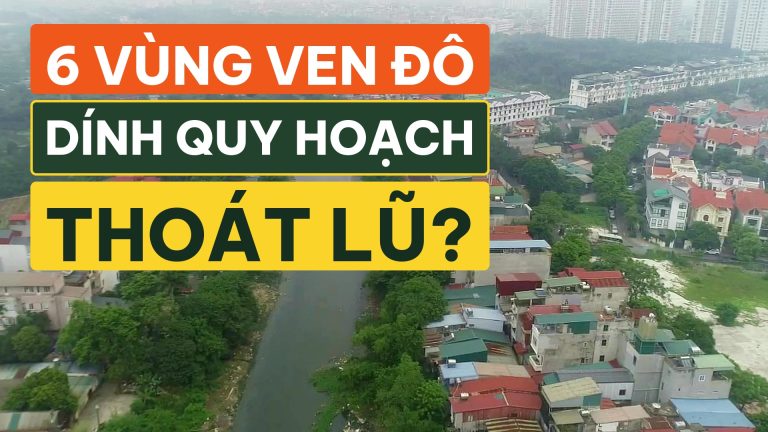 Cách nhận diện rủi ro ngập lụt trước khi xuống tiền mua đất Hòa Lạc và vùng ven Hà Nội