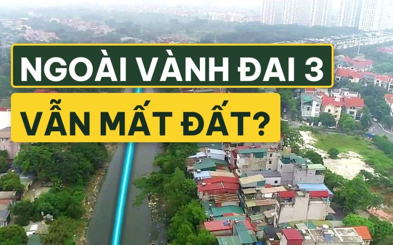 Sông Nhuệ 75.000 tỷ lấy đất ven bờ - Cách giữ trọn tiền đền bù để mua đất Hòa Lạc